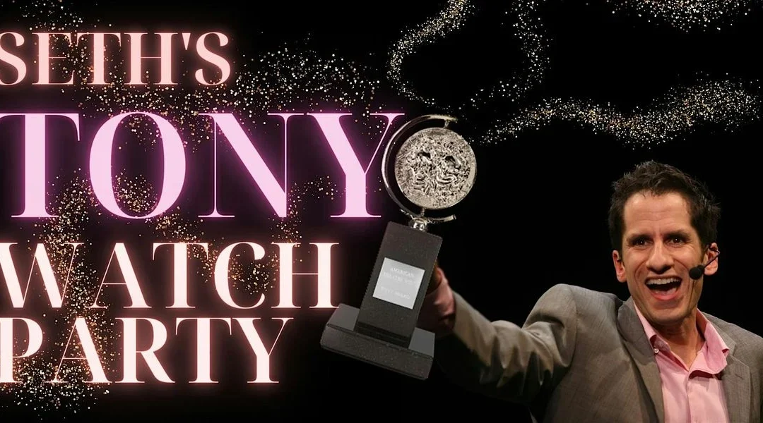 Seth Rudetsky’s 4th Annual Tony Awards Watch Party & LIVESTREAM